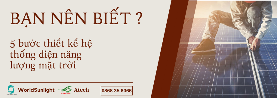 5 bước thiết kế hệ thống điện năng lượng mặt trời hòa lưới mà bạn nên biết
