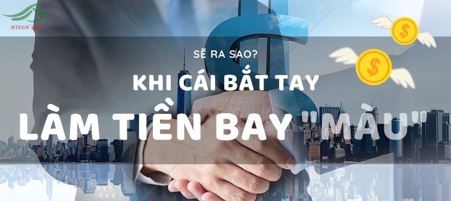 khi cái bắt tay làm tiền của bạn bay
